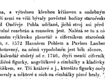 Popis olomouckého orloje ve spisu Aloise Vojtěcha Šembery (1807–1872) Paměti a znamenitosti města Olomouce, vydaném ve Vídni roku 1872. Paul Fabricius, autor rekonstrukce orloje z let 1573–1574, je tu uveden jako Pavel Laubenský podle místa svého rodiště, města Lubaně (něm. Lauban) v Dolním Slezsku.